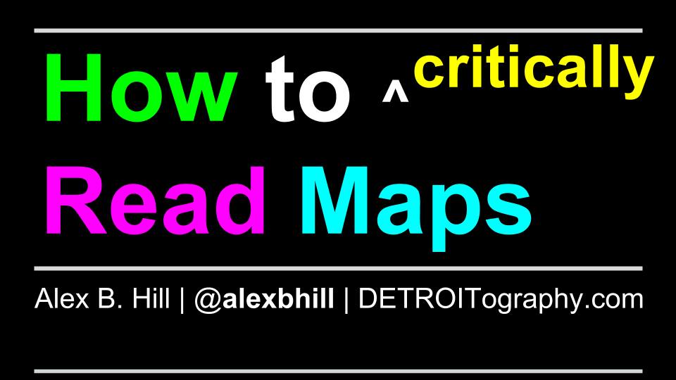 Event: How to critically Read Maps | DETROITography